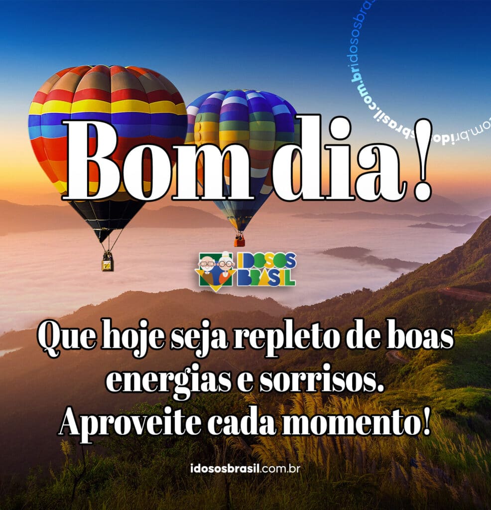 Imagem inspiradora de balões de ar quente com a mensagem de bom dia sobre um belo cenário de montanha.