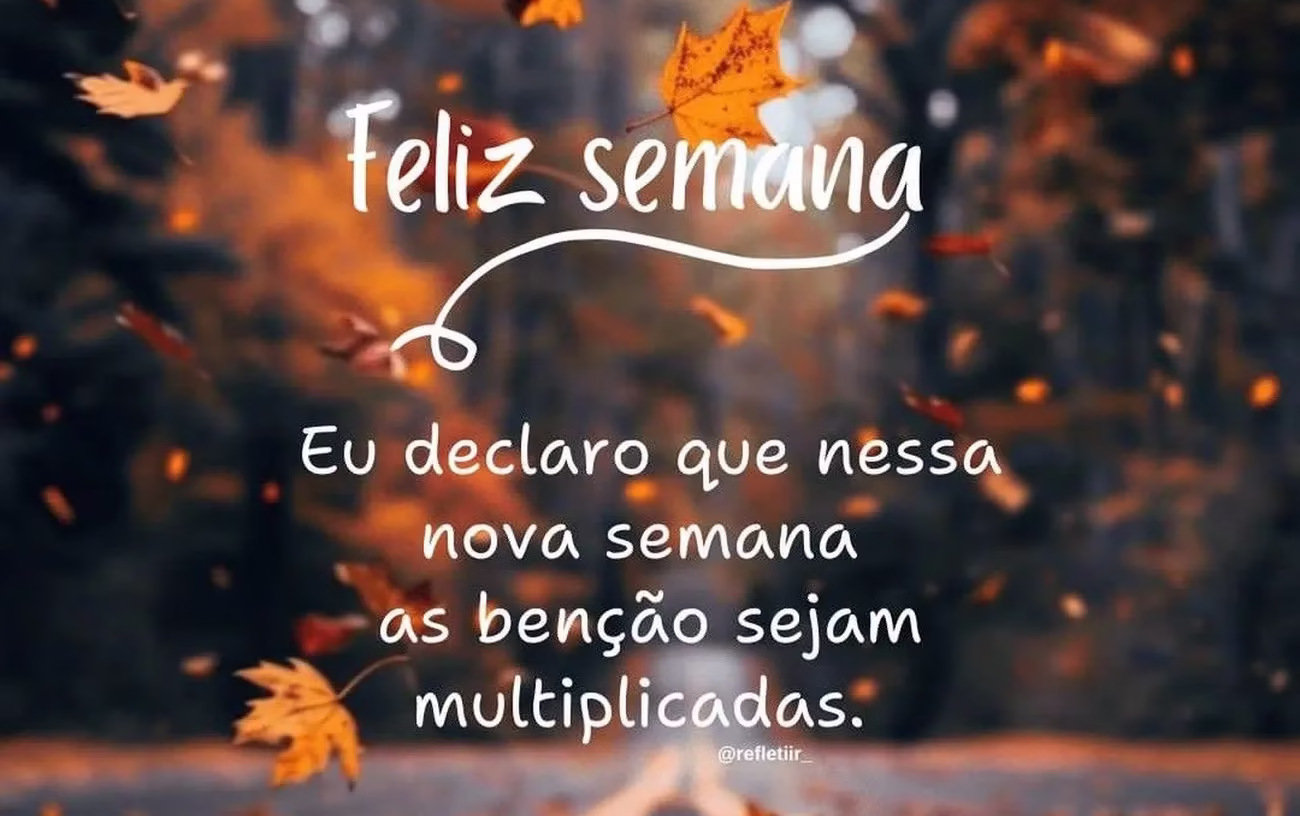 Mensagem positiva para uma semana abençoada e cheia de bênçãos