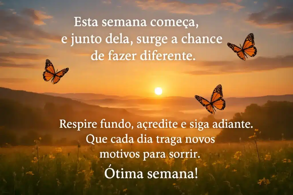Borboletas voando ao nascer do sol com mensagem de boa semana