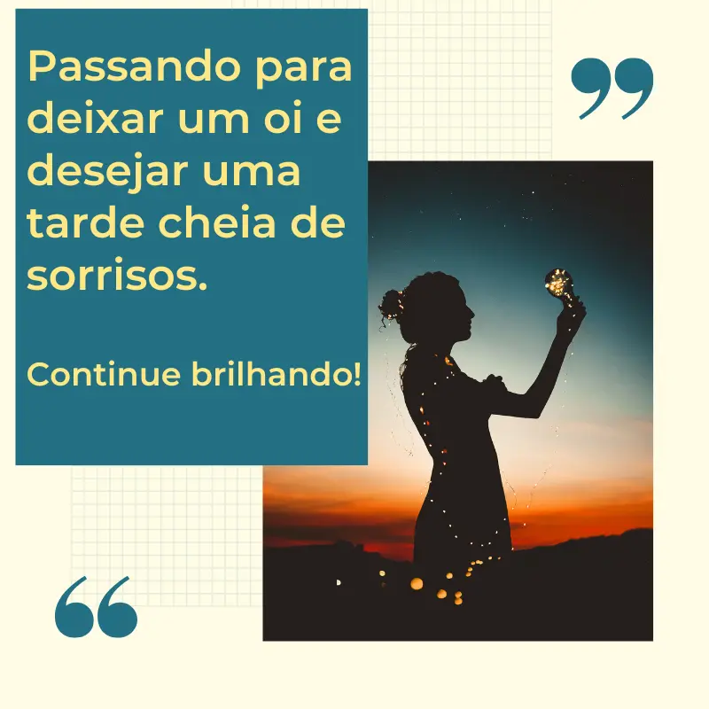 Mensagem de boa tarde desejando sorrisos, com silhueta feminina segurando luzes ao pôr do sol.