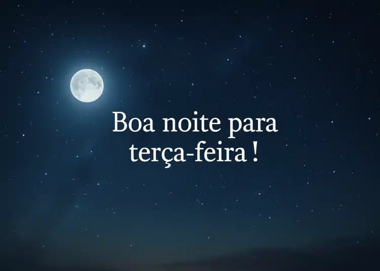 Imagem de uma noite estrelada com a lua, acompanhada de uma mensagem de boa noite para terça-feira, convidando para um descanso com pensamentos positivos.
