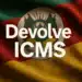 Bandeira do Rio Grande do Sul ao fundo com o texto Devolve ICMS centralizado.