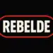 Logo com a palavra 'REBELDE' em destaque.