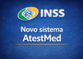 Logo do INSS com texto "Novo sistema AtestMed" sobre fundo azul