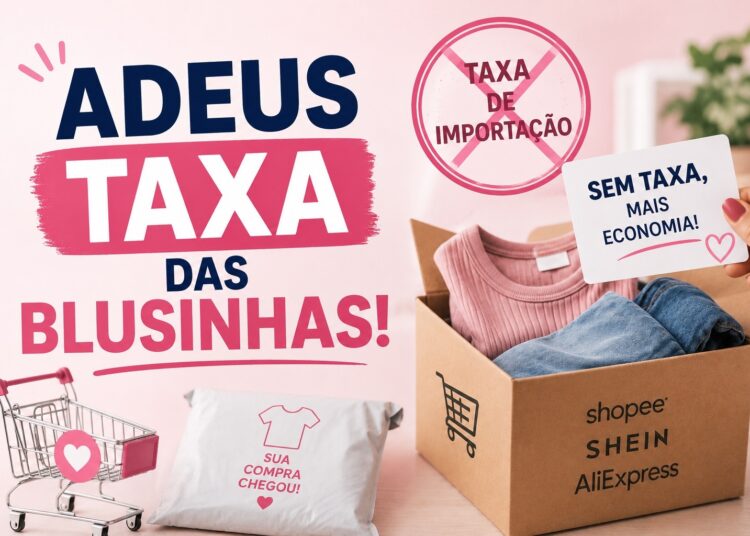 Arte sobre fim da taxa das blusinhas com caixa Shopee, Shein e AliExpress, carrinho rosa e símbolo de proibição