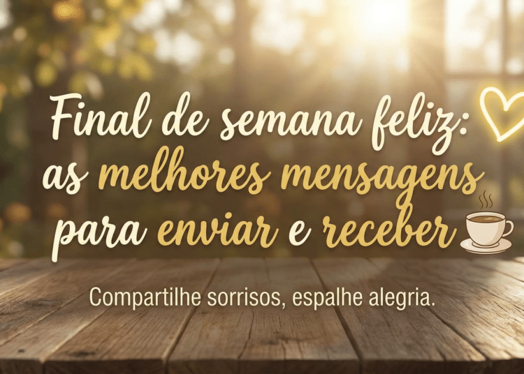 Banner decorativo com texto motivacional sobre final de semana, coração dourado e xícara de café sobre fundo acolhedor